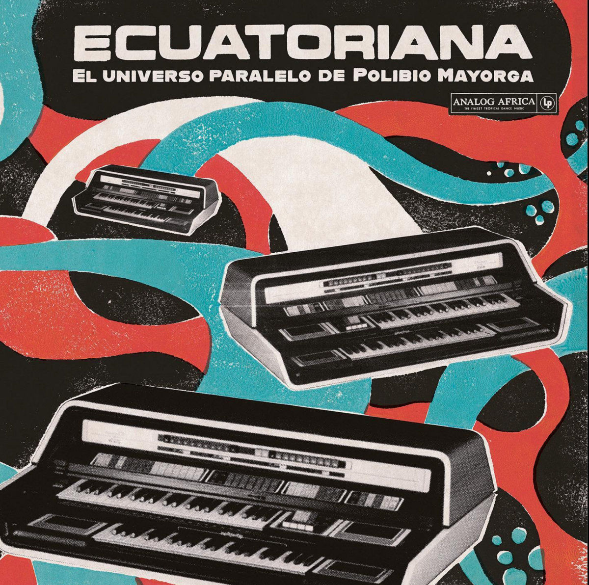 VARIOUS LP Ecuatoriana (El Universo Paralelo De Polibio Mayorga 1969​ - ​1981)