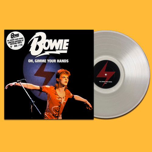 DAVID BOWIE LP Oh Gimme Your Hands (Crystal Coloured 175 Numbered