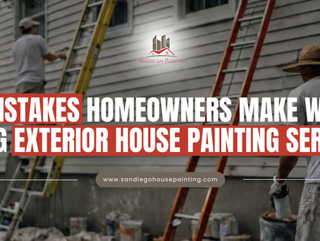 8 Mistakes Homeowners Make When Hiring Exterior House Painting Services