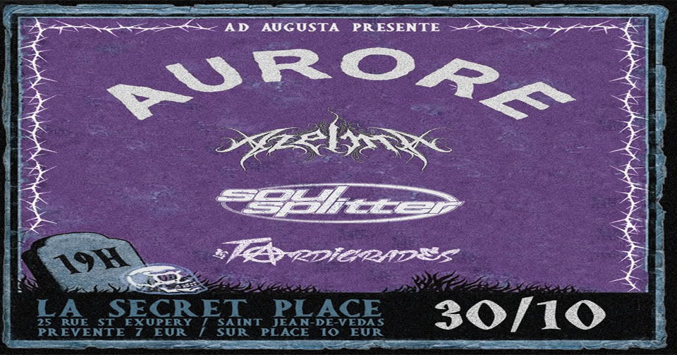 BOOKING EVENT présente AURORE + EMBERSIGHT + SOUL SPLITTER + LES TARDIGRADES - Jeudi 30 Octobre 2025 -