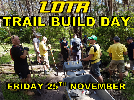 Trail Build - Friday 25th Novmeber