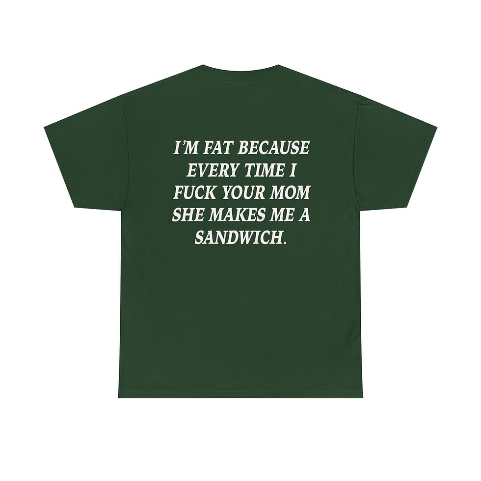 Thumbnail: IM FAT T-SHIRT