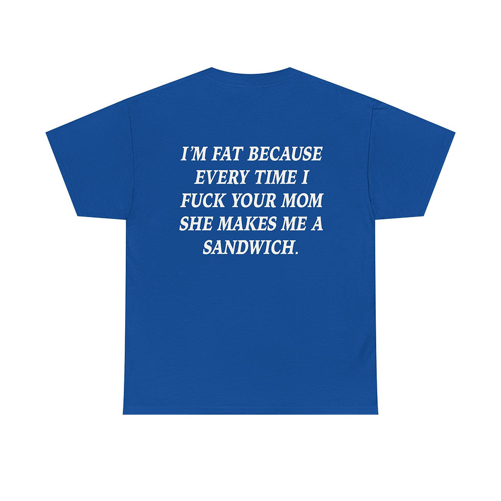 Thumbnail: IM FAT T-SHIRT