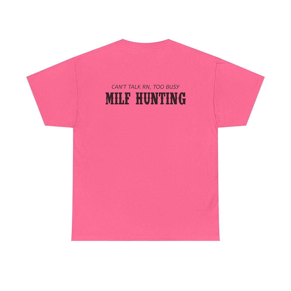 Thumbnail: *HIGH VIS* MILF HUNTING T-SHIRT