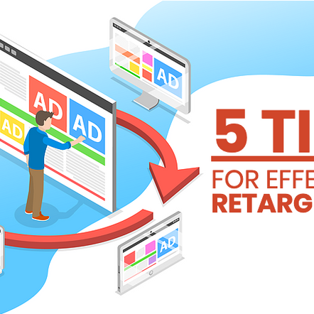 Top 5 retargeting tactics
