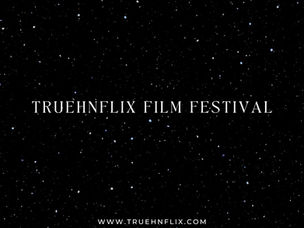 TRUEHNFLIX FILM FESTIVAL
