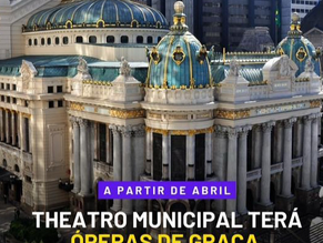 Teatro Municipal oferece óperas gratuitas ao meio dia a partir de abril .