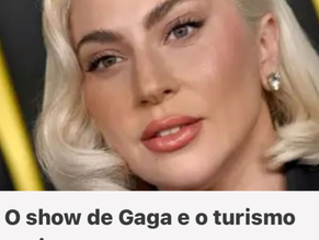 O Show de Gaga e o Turismo Carioca