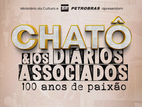 Dica Cultural-O Musical Chatô e os Diários Associados,destacando a trajetória de Assis Chateaubriand