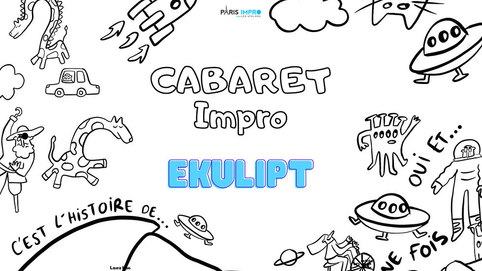Cabaret de l’équipe EKULIPT