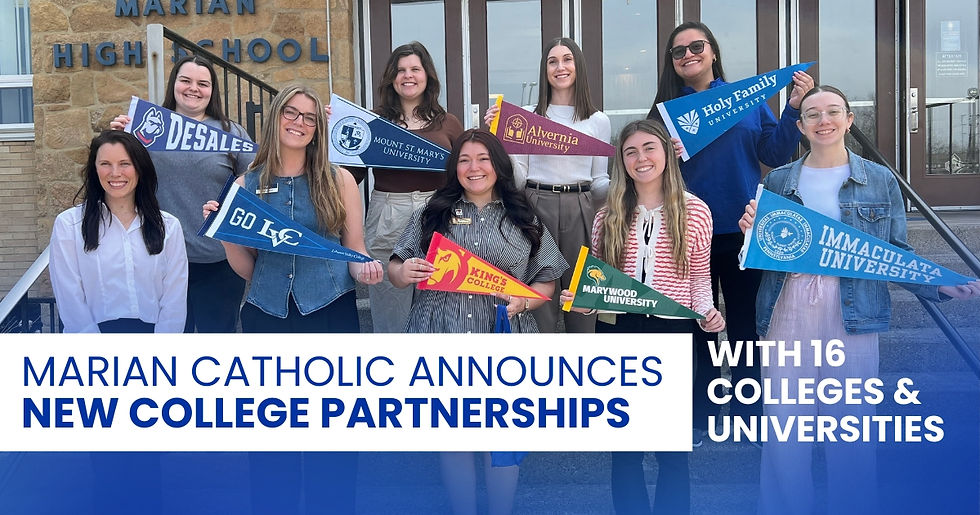 Marian Catholic High School Announces Partnership with16 Colleges and Universities Across Four States