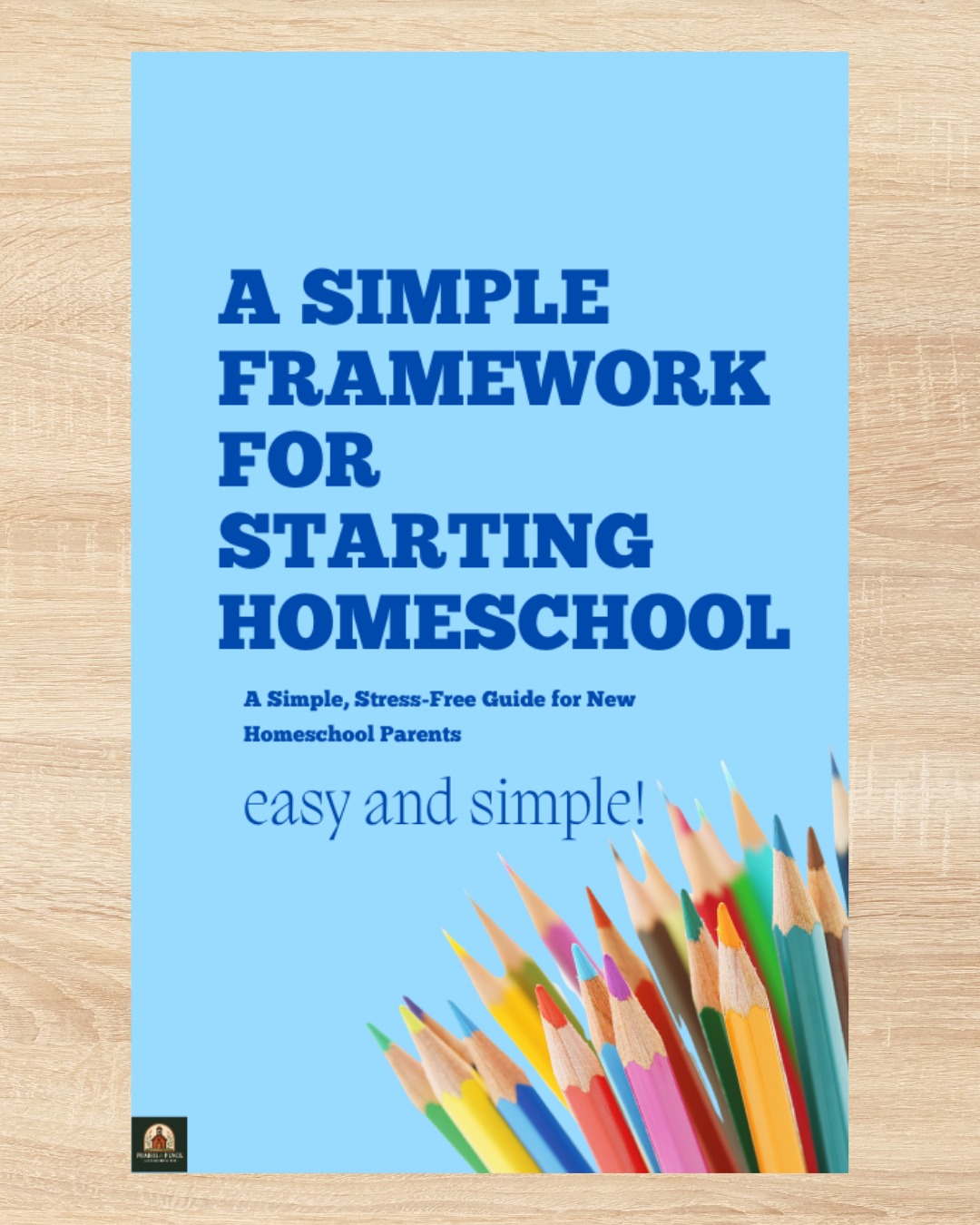 A Simple Framework for Starting Homeschool eBook