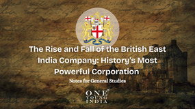 The Rise and Fall of the British East India Company: History’s Most Powerful Corporation 