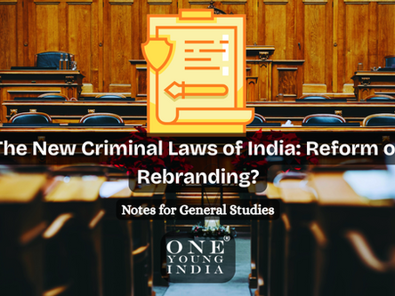 The New Criminal Laws of India: Reform or Rebranding?