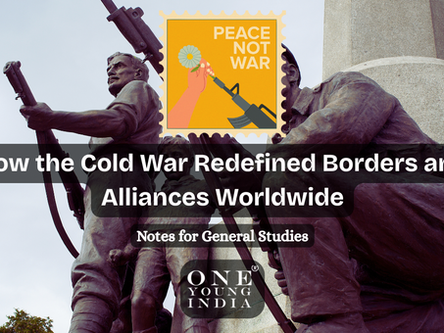 How the Cold War Redefined Borders and Alliances Worldwide