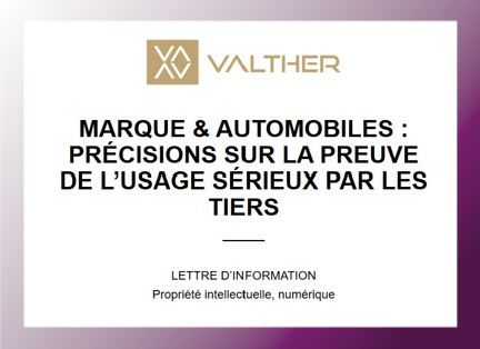 MARQUE & AUTOMOBILES : PRÉCISIONS SUR LA PREUVE DE L’USAGE SÉRIEUX PAR LES TIERS