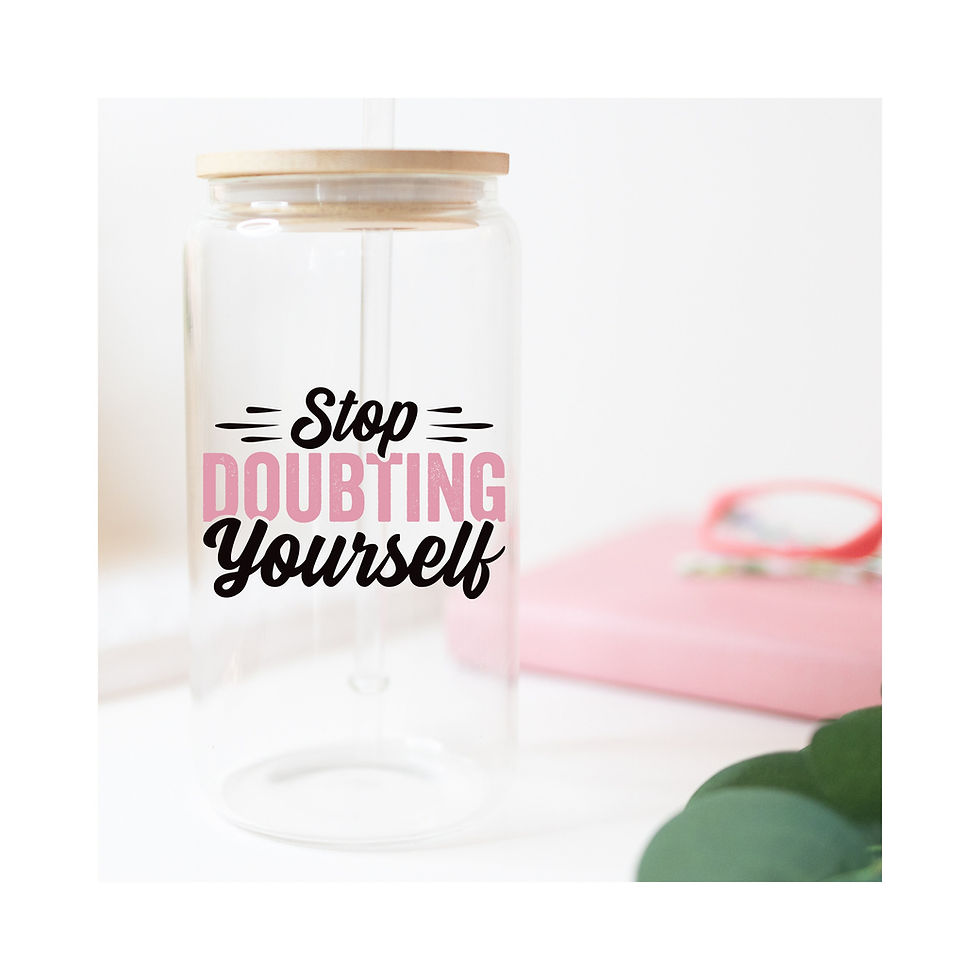 18 oz. Daily Reminders Glass Tumbler- Mental Health Tumbler, Daily Affirmations