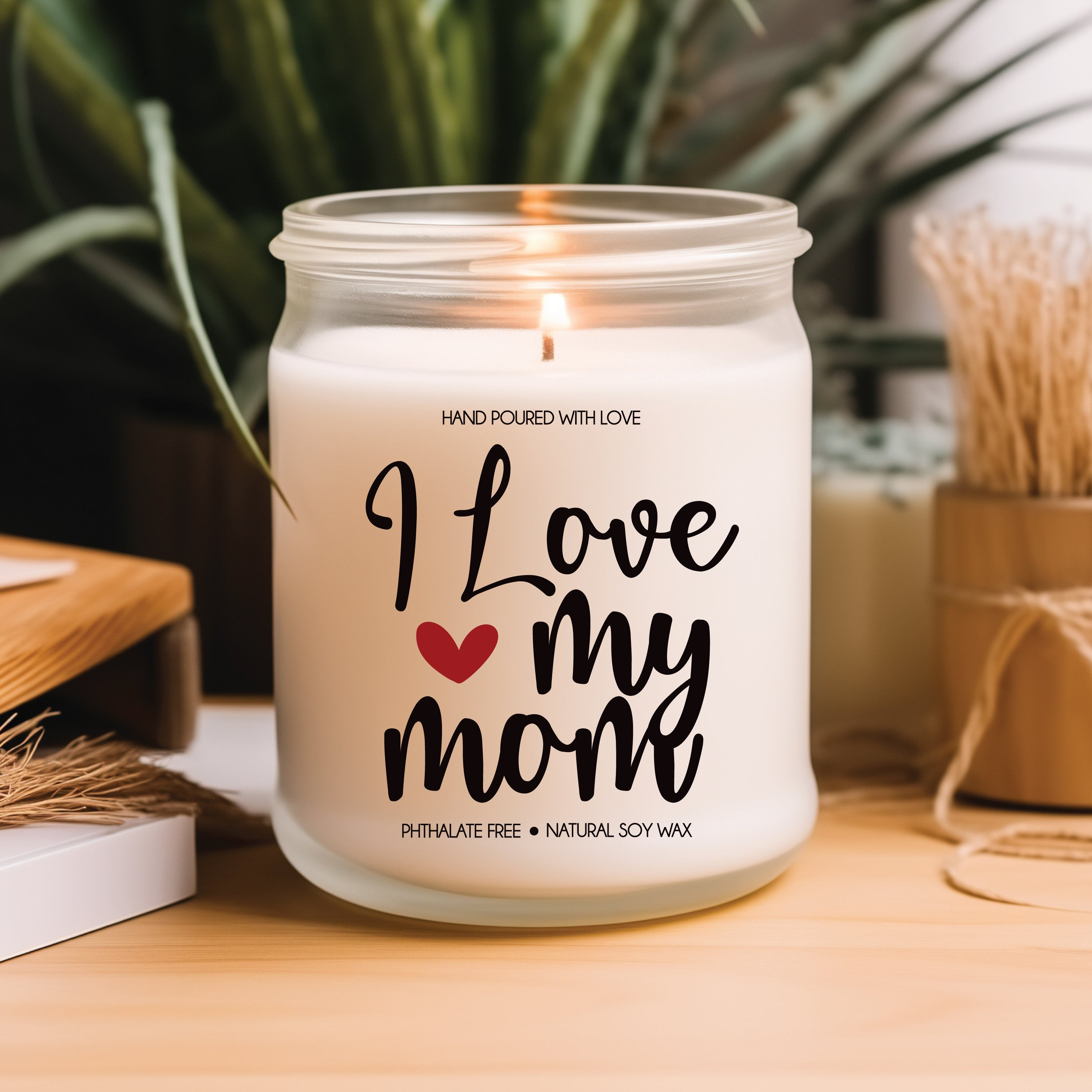 I Love My Mom Soy Candle Gift | Mother's Day Gift | Gift for Mom | Soy Candle Gi