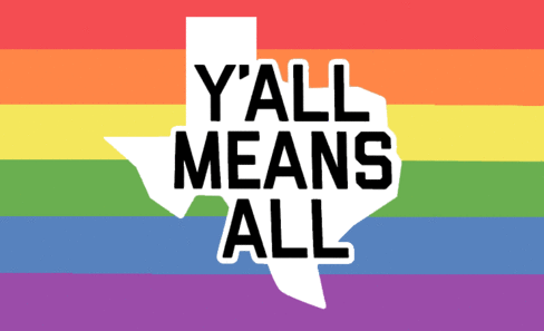 Rainbow pride flag with texas logo in center that says "y'all means all"