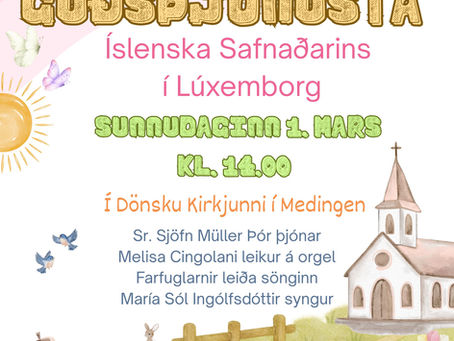 Vorguðsþjónusta Íslenska Safnaðarins í Lúxemborg 1.Mars 2026 kl. 14.00