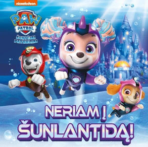 Knyga „Šunyčiai patruliai. Neriam į Šunlantidą“