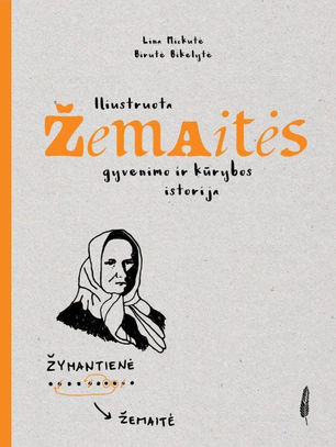 Knyga „Iliustruota Žemaitės gyvenimo ir kūrybos istorija“