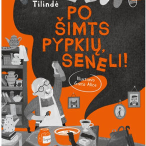 Knyga „Po šimts pypkių, seneli!“