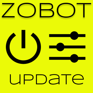ZOBOT UPDATE