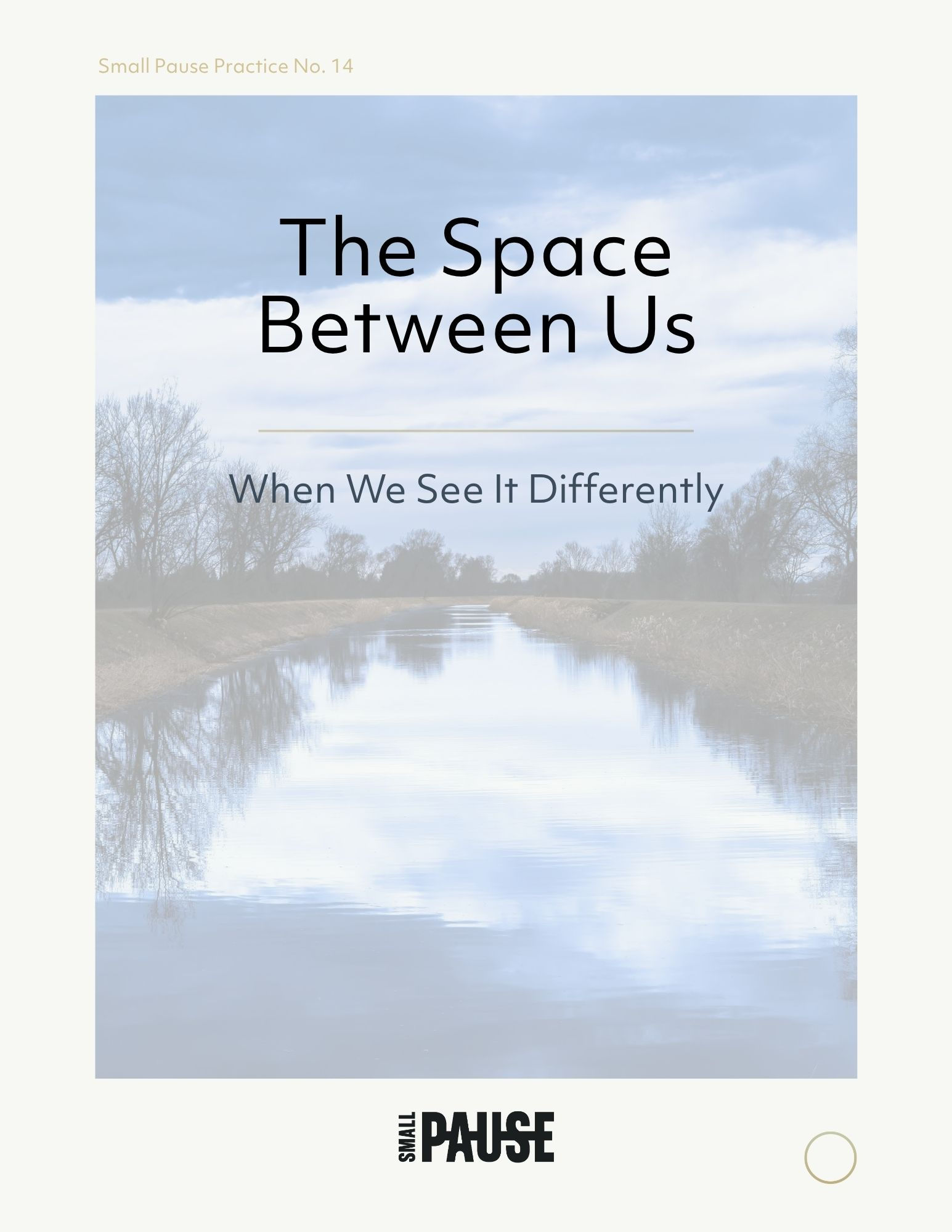 Small Pause Practice No. 14 - The Space Between Us