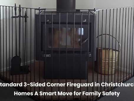 Standard 3-Sided Corner Fireguard in Christchurch Homes – A Smart Move for Family Safety
