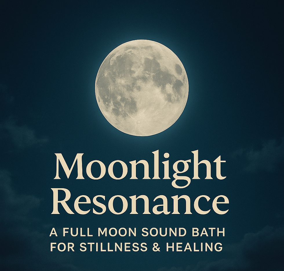 Moonlight Resonance: A Full Moon Sound Bath for Stillness & Healing