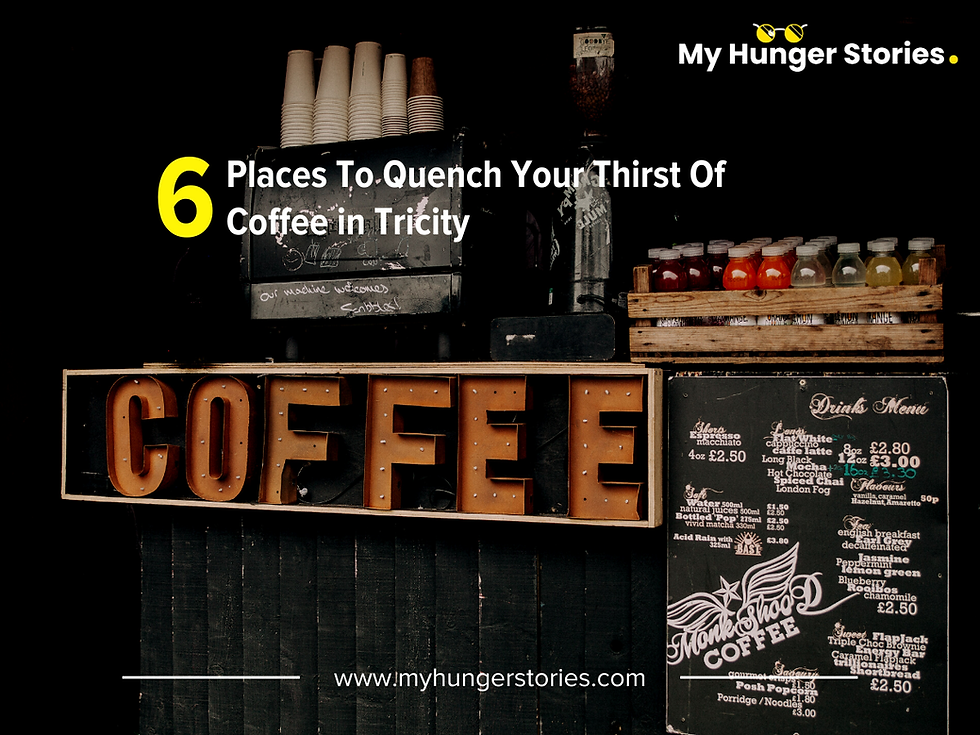 6 Places To Quench Your Thirst Of Coffee in Tricity