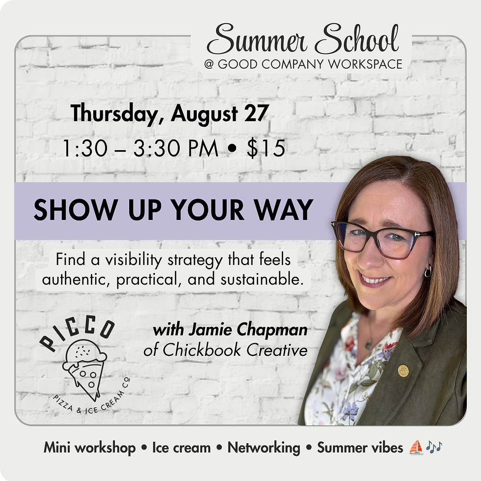 Summer School: Show Up Your Way (+ ice cream!)