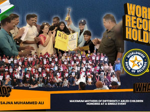 World Record for the Maximum Mothers of Differently Abled Children Honored at a Single Event - by sajna muhammed ali