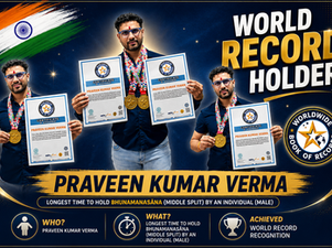World Record For The “ Longest Time To Hold Bhunamanasana (Middle Split) By An Individual (Male)” - By Praveen Kumar Verma