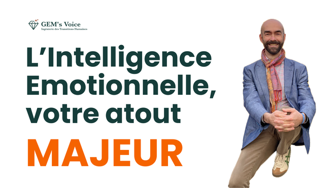 L’intelligence émotionnelle au travail, votre atout majeur