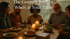 The Gospel Changes Who's at Your Table Resource