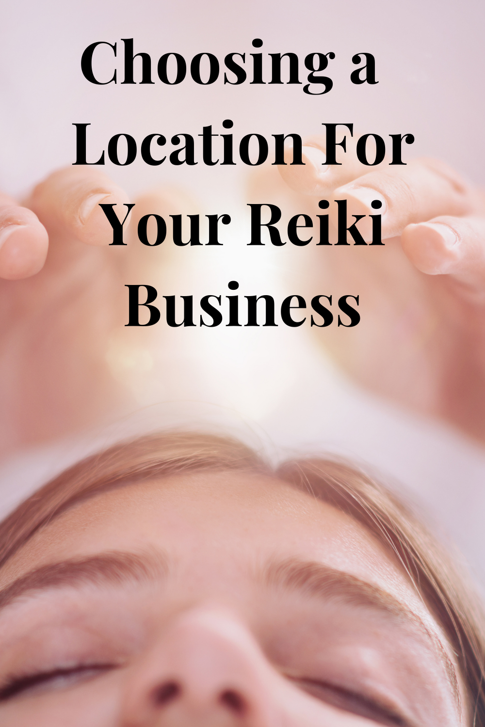 Choosing a location for your Reiki Business