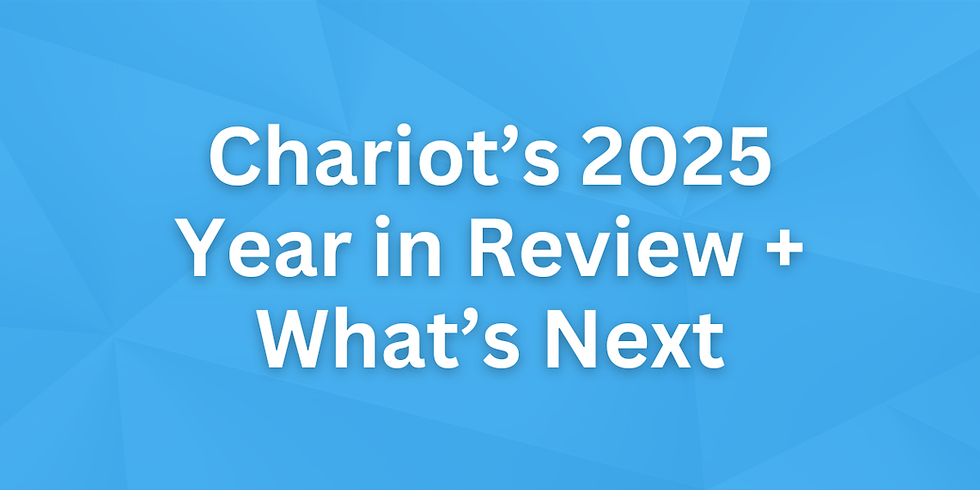 Chariot’s 2025 Year in Review + What’s Next