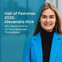 Porträt von Alexandra Kick, Co-Founderin von Thinkubator, ausgezeichnet in der Hall of Femmes 2025 der WU Wien