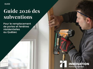 Guide des subventions 2026 pour le remplacement de fenêtres et de portes résidentielles au Québec