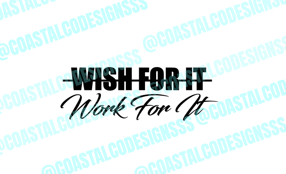 WORK FOR IT DECAL