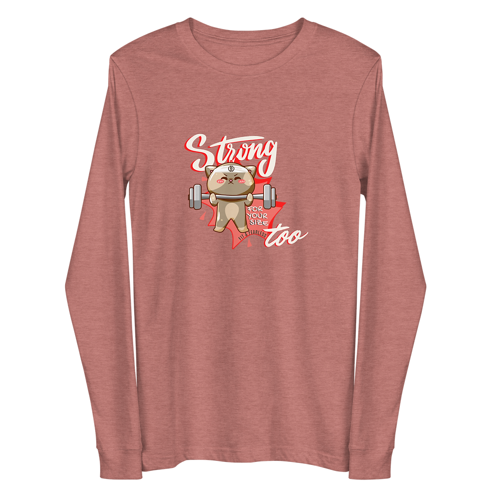 Thumbnail: Strong for Your Size Too Unisex Long Sleeve Tee