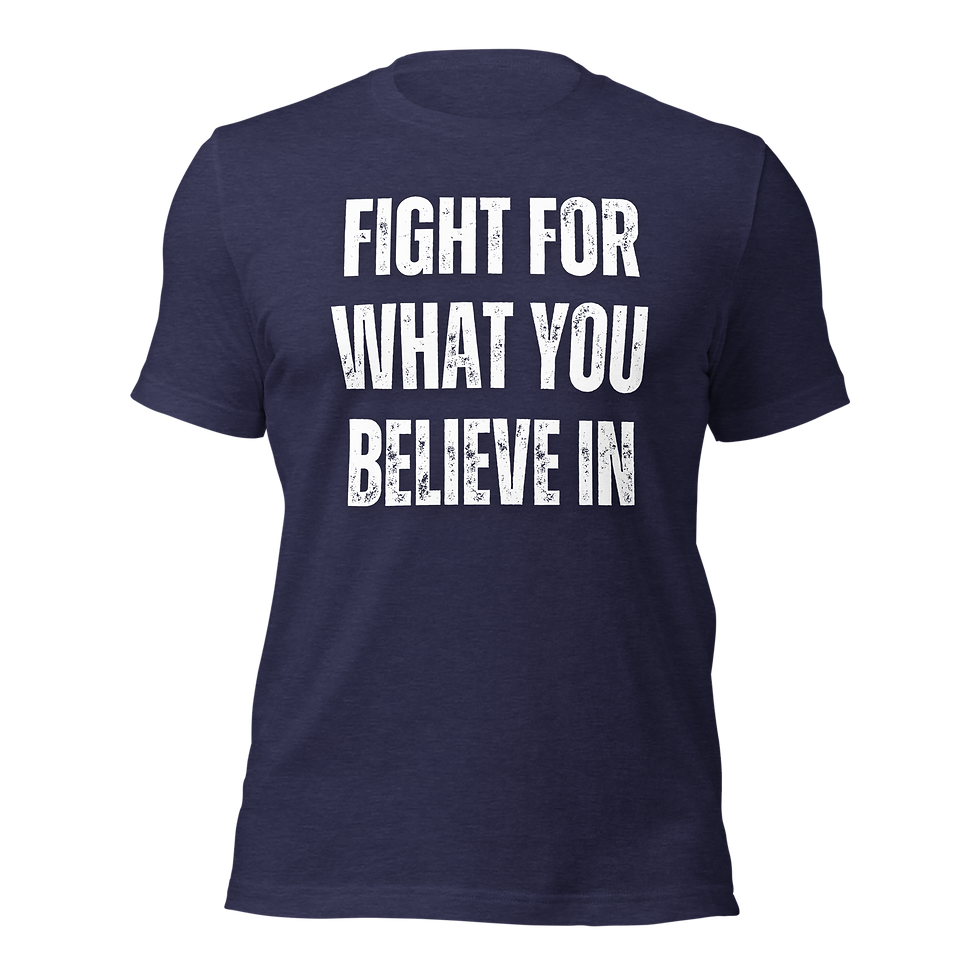 Thumbnail: Fight For What You Believe In Unisex T-shirt