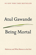 Being Mortal: Medicine and What Matters in the End, 2014.
It is a deeply moving exploration of aging, mortality, and the role of medicine in the final stages of life.