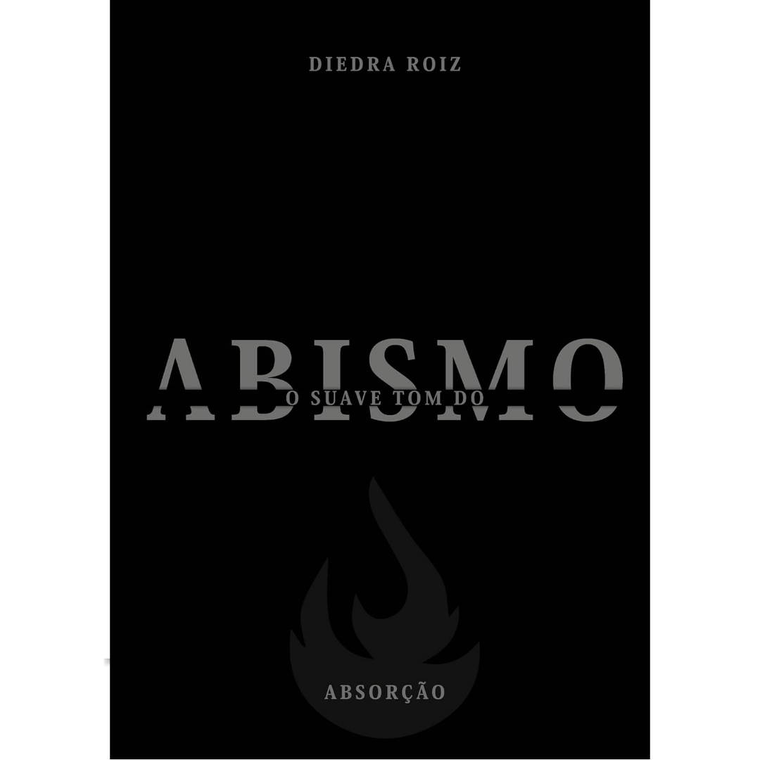 O suave tom do abismo: Absorção