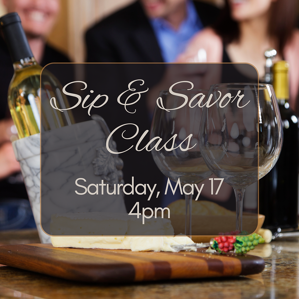 Sip & Savor Class