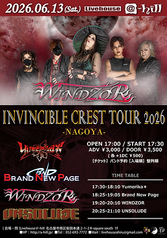 2026/06/13(Sat.)
at 名古屋 柴田＠-hill
『WINDZOR INVINCIBLE CREST TOUR 2026-NAGOYA-』