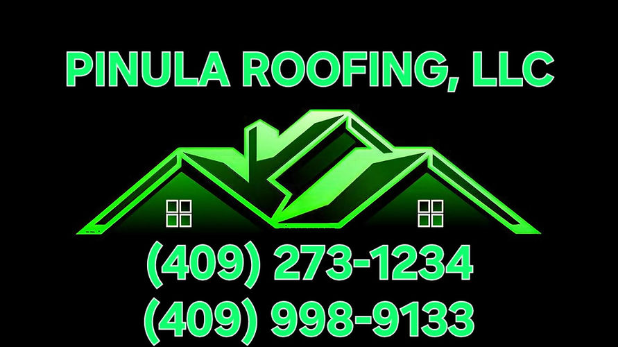 Pinula Roofing, LLC Logo
Contact numbers 409-273-1234 and 409-998-9133