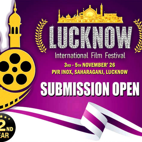 LUCKNOW INTERNATIONAL FILM FESTIVAL LUCKNOW SAHARAGANJ 2026